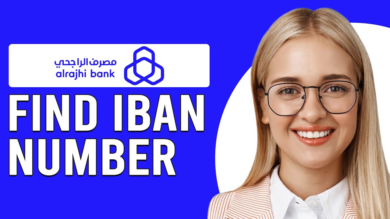 How To Find IBAN Number For Al Rajhi Bank (How To Check And Get Al Rajhi Bank IBAN Number)