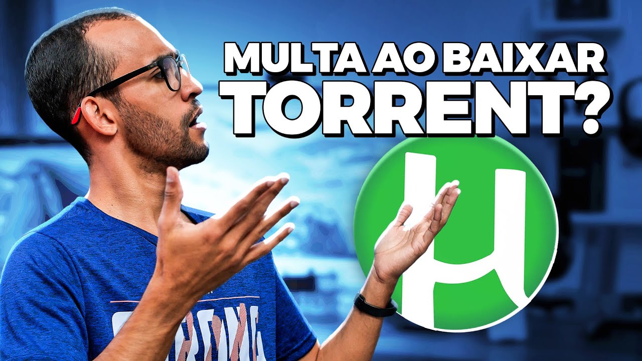 Baixar filmes em TORRENT agora dá MULTA E PROCESSO COMO ASSIM