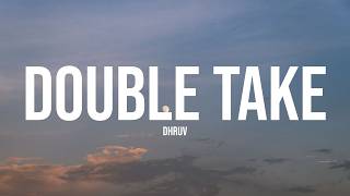 Download lagu dhruv - double take (Lyrics) mp3