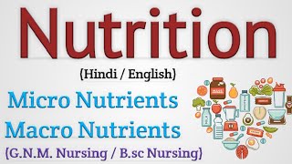 Nutrition : Macro Nutrients Fat, Protein, Carbohydrate || Micro Nutrients Vitamins, Minerals