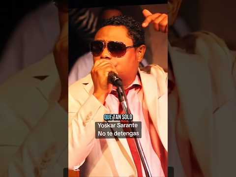 Yoskar Sarante / No te detengas.🎶