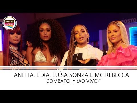 Anitta, Lexa, Luísa Sonza e MC Rebecca - Combatchy (Ao Vivo)