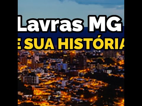 Lavras MG sua história #lavrasmg