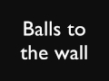 Accept- Balls to the wall 