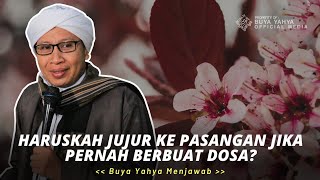 Download lagu Haruskah Jujur ke Pasangan Jika Pernah Berbuat Dosa? | Buya Yahya Menjawab mp3