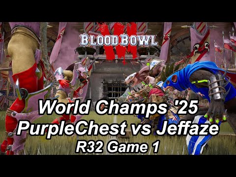 Blood Bowl 3 World Champs '25: R32 PurpleChest vs Jeffaze - Game 1 highlights