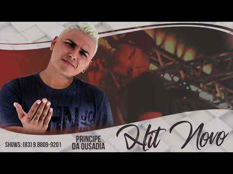 PRÍNCIPE DA OUSADIA - HIT NOVO - MÚSICA NOVA