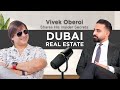 DPI PODCAST 1 Vivek Oberoi And His Journey Dubai Ras Al Khaimah Patriot Real Estate BNW