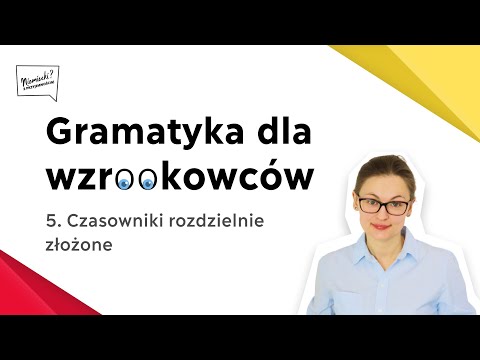 Gramatyka dla wzrokowców - Czasowniki rozdzielnie złożone