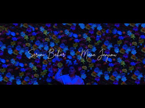 MANA JANJIMU - SERUNI BAHAR (OFFICIAL MUSIC VIDEO)