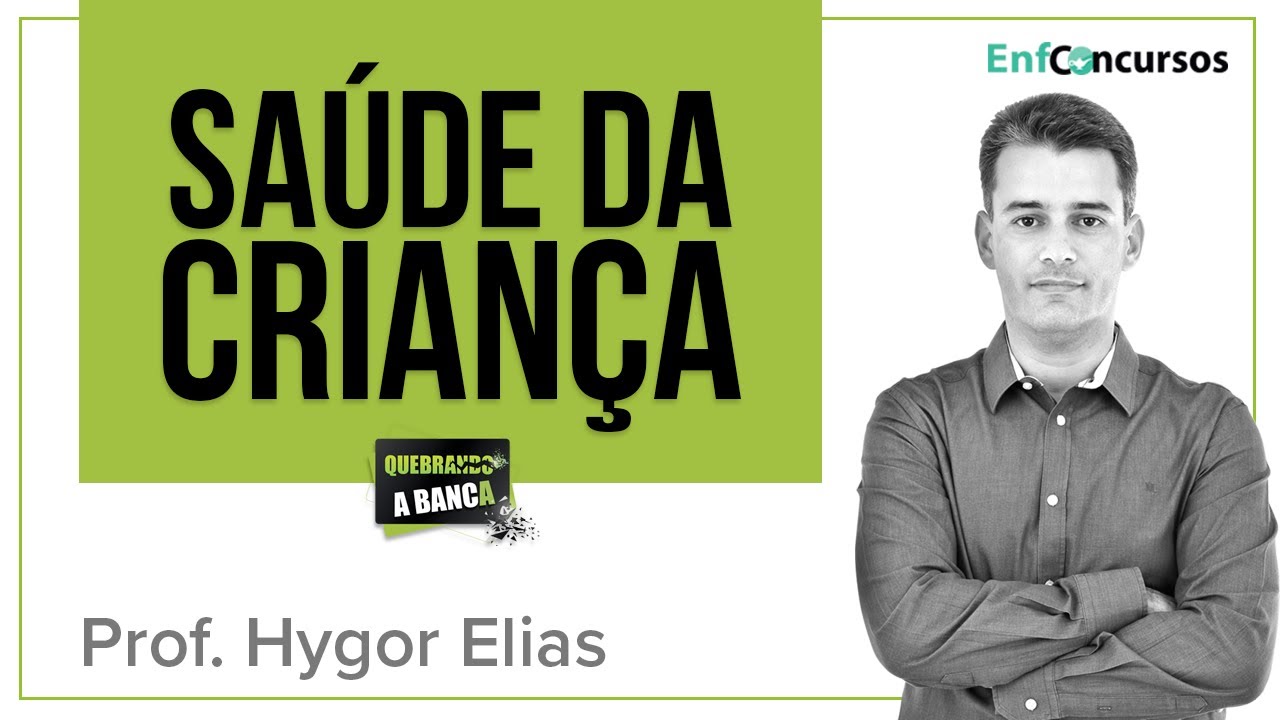 Saúde da Criança para Concurso de Enfermagem - Quebrando a Banca