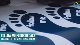 Follow Me: Floor Decal Printing and Application Process