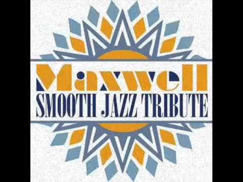 Lifetime - Maxwell Smooth Jazz Tribute