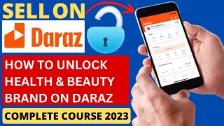 How to sell branded products on daraz in pakistan | Health & Beauty Category Unlocked | Class 05
