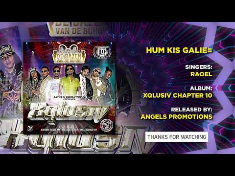 02 HUM KIS GALI | RAOEL | XQLUSIV FROM NL CH 10 | ANGELS PROMOTIONS