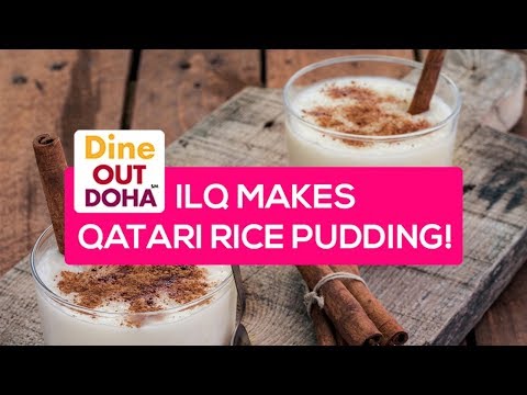 ILQ makes Qatari rice pudding