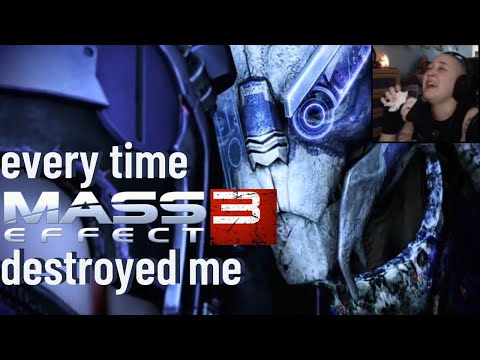 Mass Effect 3 reactions - every time ME3 destroyed me emotionally