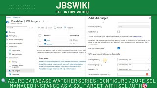 Download the video "🔍 Azure Database Watcher Series: Configure Azure SQL Managed Instance as a SQL Target with SQL Auth🎯"