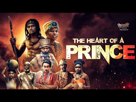 THE HEART OF A PRINCE  UJAM CHUKWUNONSO / OMA NNADI / PATRICK DIABUAH / HUMBLE MERCY / ITZJOECBLO