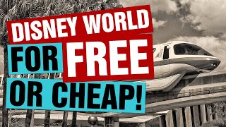 How to Experience DISNEY WORLD Magic For FREE or Cheap