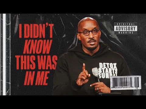 I Didn't Know This Was In Me // Detox // Dr. Dharius Daniels