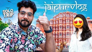 SOLO TRIP to JAIPUR! - Alpha Vlogs || Rajasthan Vlog 1