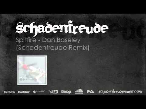 Dan Baseley - Spitfire (Schadenfreude Remix)