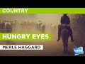 Hungry Eyes : Merle Haggard | Karaoke with Lyrics