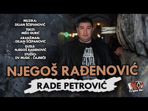 NJEGOŠ NJEGO RAĐENOVIĆ - Rade Petrović (Audio 2026)