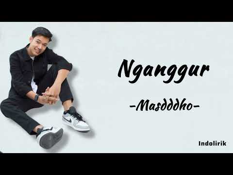 Nganggur - Masdddho | Lirik Lagu
