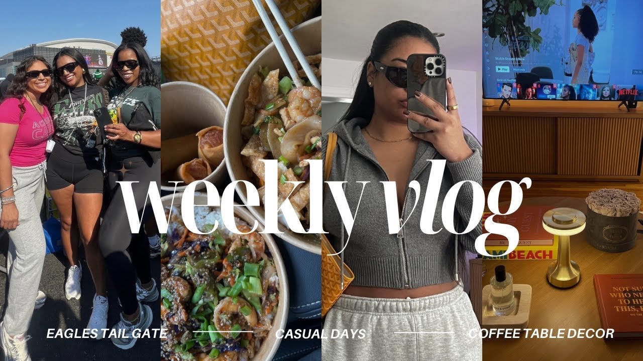 weekly vlog| venting, hanging w/ my girls, decor planning, eagles tailgate, coffee table + decor etc