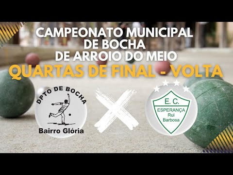 Camp. Mun. de Bocha Quartas de final - Volta - Glória B X Esperança A