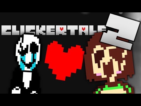 CLICKERTALE 2!! AN EXCITING NEW JOURNEY BEGINS!! PART 1 Video