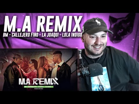 REACCION:  BM, Callejero Fino, La Joaqui, Lola Índigo - M.A (Remix) [Prod Phontana, Alan Gomez]