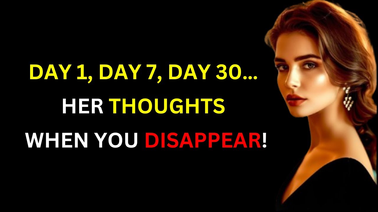 DAY-BY-DAY: What Happens in Her Mind When You Disappear