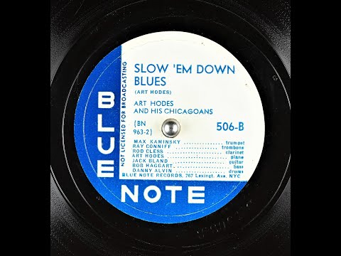 Slow 'Em Down Blues - Art Hodes - 1944