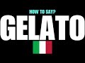 HOW TO PRONOUNCE GELATO CORRECTLY? NATIVE ITALIAN PRONUNCIATION