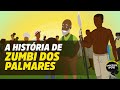 A História De Zumbi Dos Palmares No Mundo Da Consciência Negra