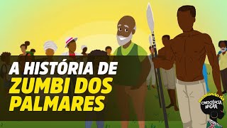 A história de Zumbi dos Palmares | No Mundo da consciência Negra