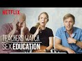 Real Teachers Watch Sex Education | Not Your Average Review | Netflix