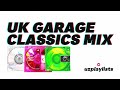 UK Garage Classics Mix 2 Hours MJ Cole Todd Edwards Craig David