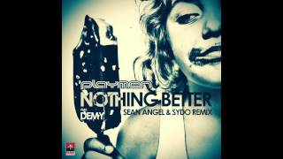 Playmen Ft. Demy - Nothing Better (Sean Angel &amp; Sydo Remix)