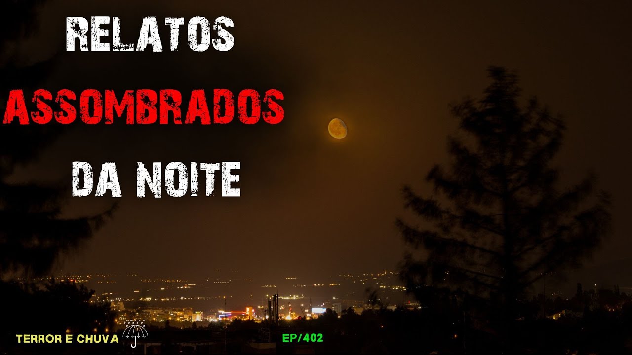 Historias de terror ao som de Chuva  (EP 402/  Relatos assombrados para a Noite)