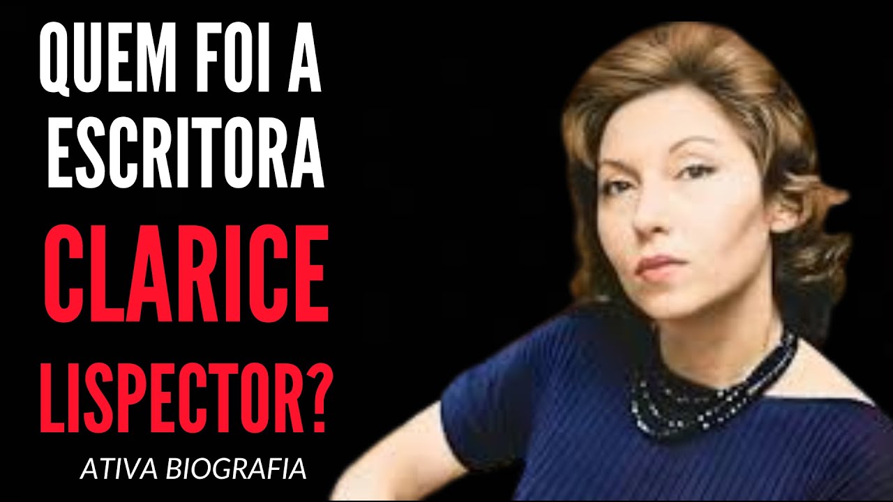 Quem foi a escritora ucraniana/ brasileira Clarice Lispector?