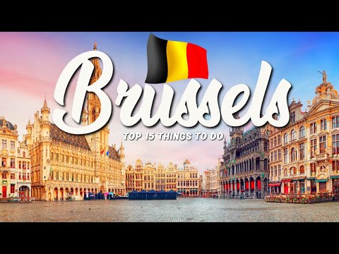 TOP 15 Things To Do In Brussels 🇧🇪 Travel Guide