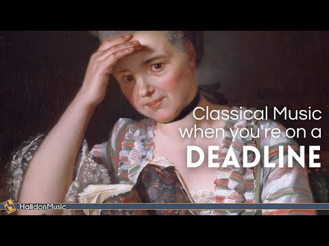 Classical Music for When You're on a Deadline