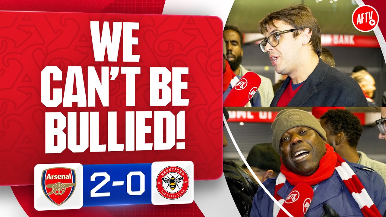 We Can’t Be Bullied (Adam & Belgium) | Arsenal 2-0 Brentford