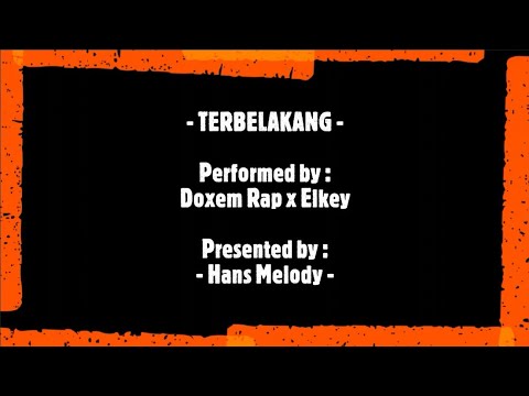 Terbelakang - Doxem Rap x Elkey (Lirik)