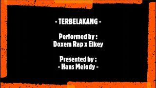 Download lagu Terbelakang - Doxem Rap x Elkey (Lirik) mp3 Download lagu Terbelakang - Doxem Rap x Elkey (Lirik) mp3