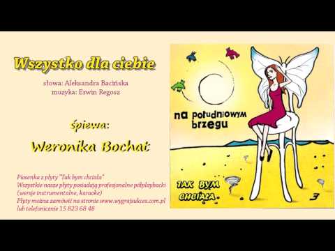 Wszystko dla ciebie - Weronika Bochat